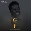 Adeku - Grace Over Fear - EP